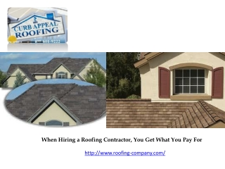 When Hiring a Roofing Contractor, You Get What You Pay For