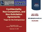 Confidentiality, Non-Competition, and Non-Solicitation Agreements: Traps for the Entrepreneur