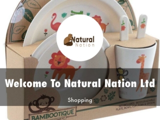 Detail Presentation About Natural Nation Ltd