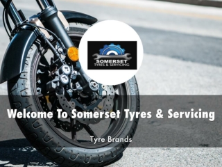 Detail Presentation About Somerset Tyres & Servicing