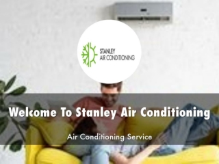 Detail Presentation About Stanley Air Conditioning