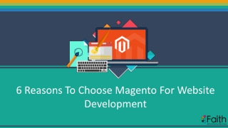 6 Reasons To Choose Magento For Website Development