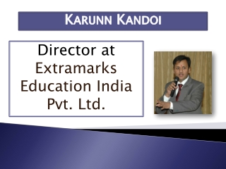 Karun Kandoi Director of Extramarks Education