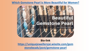 Which Gemstone Pearl is More Beautiful for Women
