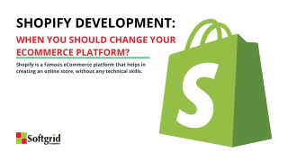 Shopify Development: When You Should Change Your ECommerce Platform?