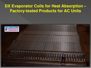 DX Evaporator Coils for Heat Absorption – Factory-tested Products for AC Units