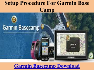 Setup Procedure For Garmin  Basecamp