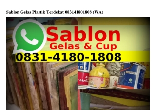 Sablon Gelas Plastik Terdekat Ô83I–4I8Ô–I8Ô8{WhatsApp}