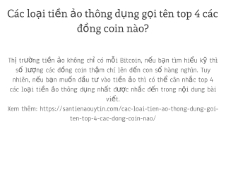 Các loại tiền ảo thông dụng gọi tên top 4 các đồng coin nào?