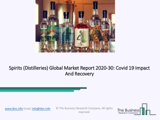 Spirits (Distilleries) Market Size, Share, Statistics, Latest Trends, Segmentation And Forecast to 2030