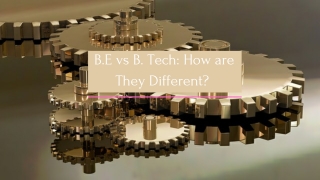 B.E vs B. Tech: How are They Different?