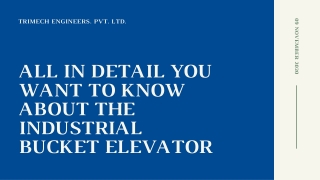 All in detail you want to know about the industrial bucket elevator