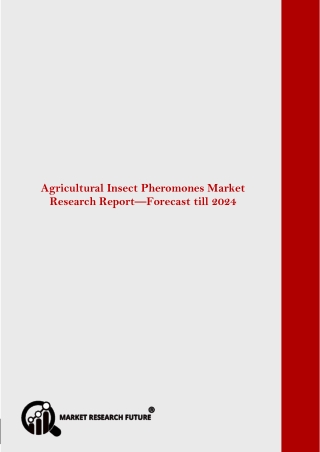 Global Agricultural Insect Pheromones Market Research Report—Forecast till 2024