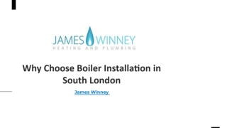 Reasons to Choose Boiler Installation in South London