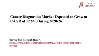 Cancer Diagnostics Market Expected to Grow at CAGR of 12.6% During 2020-26