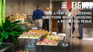 Ask A Few Vital Catering Questions While Choosing a Reception Venue