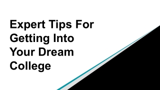 Expert Tips For Getting Into Your Dream College