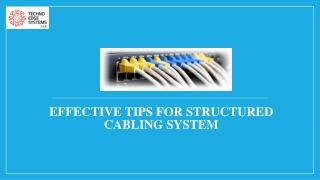 What are the Effective Tips for Structured Cabling System?