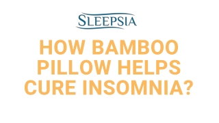 How Bamboo Pillow Helps cure Insomnia?