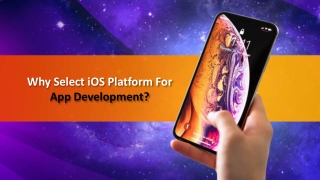 Why Select iOS Platform For App Development?
