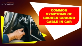 Common Symptoms of Broken Ground Cable in Car