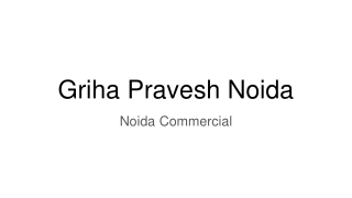 Griha Pravesh Commercial Sector 150 Noida