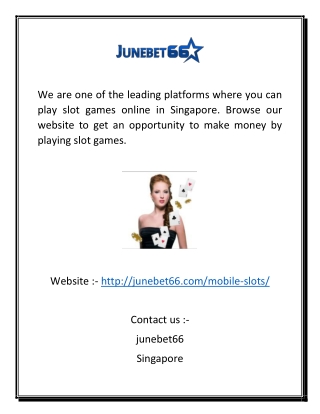 Slot Games Online in Singapore | Junebet66.com