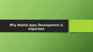 Why Mobile Apps Development Is Important?