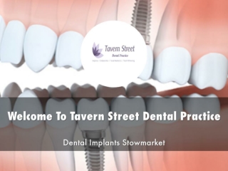 Detail Presentation About Tavern Street Dental Practice