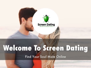 Detail Presentation About Screen Dating