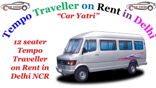 12 seater Tempo Traveller on Rent in Delhi