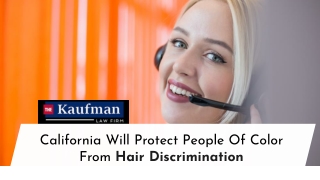California Will Protect People Of Color From Hair Discrimination