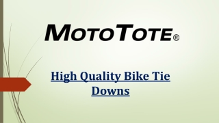 Motorcycle Tiedowns - MotoTote has the lowest prices on high quality Bike tiedowns