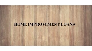 Home Renovation Loans: Add Value to your Home