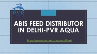 ABIS Feed Distributor in Delhi-PVR AQUA