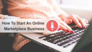 How To Start An Online Marketplace Business