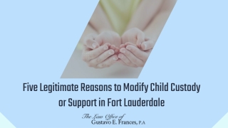 Five Legitimate Reasons to Modify Child Custody or Support in Fort Lauderdale