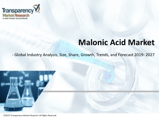Malonic Acid Market: Global Industry Analysis, Size, Share, Growth, Trends, and Forecast 2019 - 2027