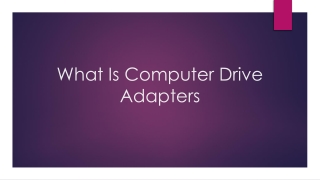 What Is Computer Drive Adapters