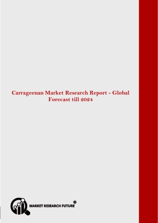 Global Carrageenan Market Research Report- Forecast till 2024