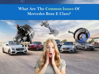 What Are The Common Issues Of Mercedes Benz E Class?