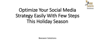 Optimize Your Social Media Strategy Easily With Few Steps This Holiday Season