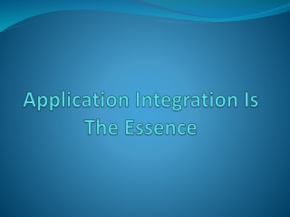 Application Integration Is The Essence