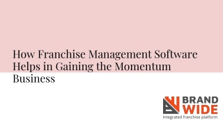 How Franchise Management Software Helps in Gaining the Momentum Business