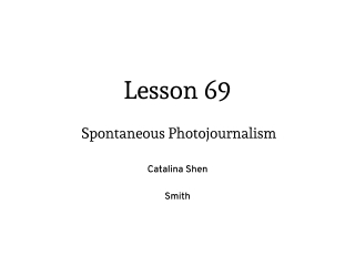 Lesson 69 - Spontaneous Photojournalism
