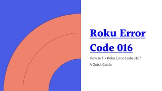 Guide to Resolve Roku error code 016 in 2020