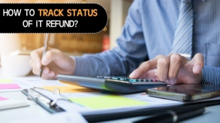 Find Out the Best Ways of Tracking the Status of Income Tax Refund Online
