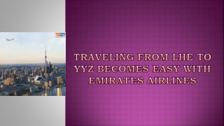 Traveling From LHE To YYZ Becomes Easy With Emirates Airlines