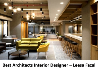 Best Architects Interior Designer – Leesa Fazal