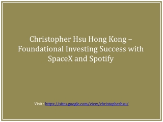 Christopher Hsu Hong Kong – Foundational Investing Success with SpaceX and Spotify